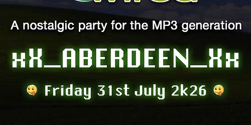 LIMEWIRED: A 2000s Nostalgia Party - Aberdeen