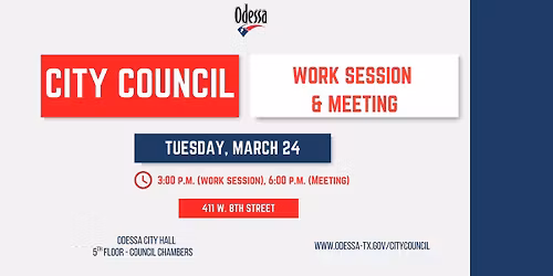 Odessa City Council Work Session & Meeting