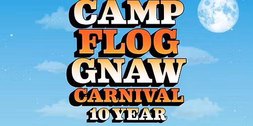 Camp Flog Gnaw Carnival - 2 Day Pass