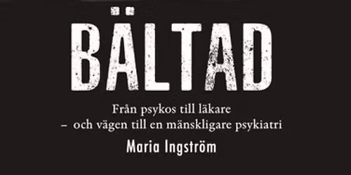 B\u00c4LTAD - fr\u00e5n psykos till l\u00e4kare