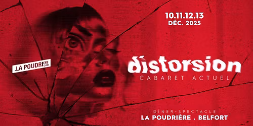 DISTORSION - Cabaret Actuel \u2022 La Poudri\u00e8re
