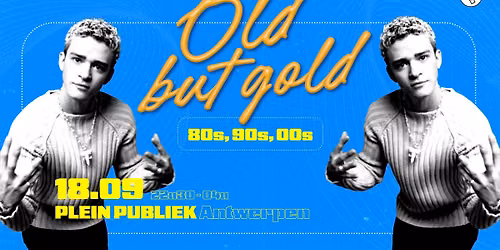 Old But Gold (80's, 90's, 00's) \u2502 Antwerpen