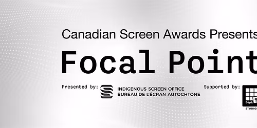Canadian Screen Awards Presents: Focal Point