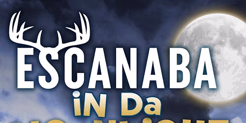 Escanaba in Da Moonlight at Bay City Players