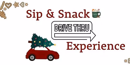 Sip & Snack Drive-Thru Experience