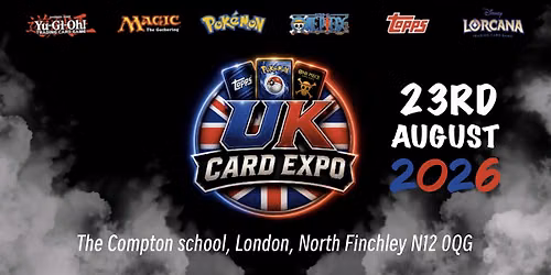 UKCardExpo \u2013 London Newest TCG Trading Card Show | North Finchley