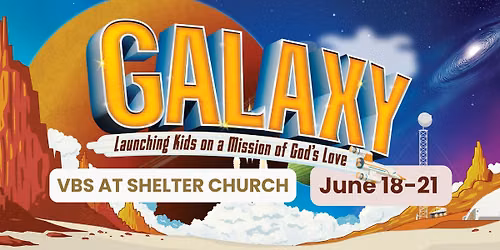 Galaxy VBS at Shelter Church in Apex, NC