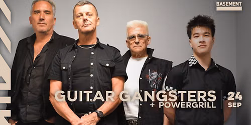 Guitar Gangsters + POWERGRILL | Basement