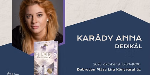 Kar\u00e1dy Anna dedik\u00e1lja Felh\u0151kert c\u00edm\u0171 k\u00f6nyv\u00e9t a Debrecen Pl\u00e1za L\u00edra K\u00f6nyv\u00e1ruh\u00e1z\u00e1ban