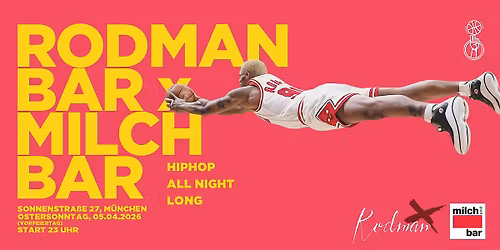 RODMAN BAR \u2013 ONE NIGHT COMEBACK @ MILCHBAR M\u00dcNCHEN