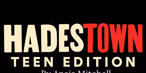 Hadestown teen edition