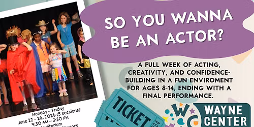 So, You Wanna Be an Actor Summer Camp