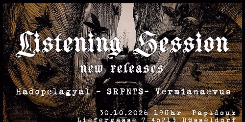 Listening Session :: Hadopelagyal :: SRPNTS :: Vermianaevus