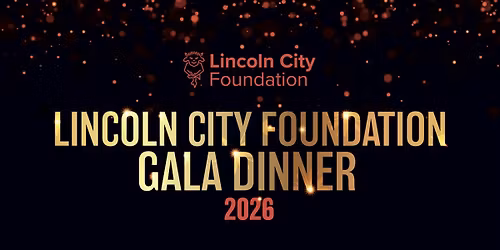 Lincoln City Foundation - Gala Dinner
