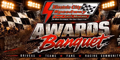 \ud83c\udfc1 Electric City Speedway 2026 Awards Banquet