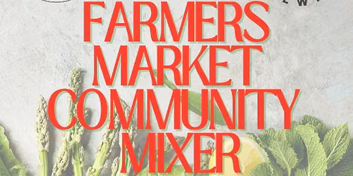 The Dalles Farmers Market Community Mixer