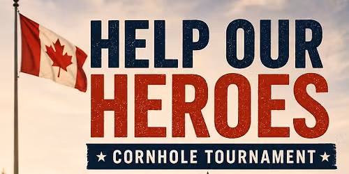 Help Our Heroes - Fundraising Tournament
