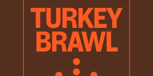 Turkey Brawl - Thanksgiving Open Play