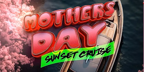 Mothers day weekend SUNSET CRUISE NEW YORK CITY — Pier 36 NYC