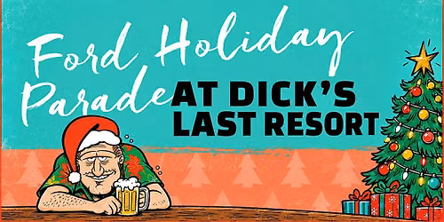 2026 Ford Holiday Parade at Dick's Last Resort