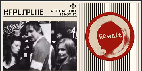 Gewalt - Life is Live Tour 2025 \/\/ Alte Hackerei