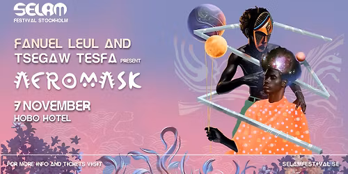 Afromask. Vernissage med Fanuel Leul & Tsegaw Tesfa I Selam Festival Stockholm