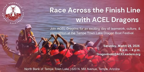 Race Across the Finish Line with ACEL Dragons (Tempe, Arizona)