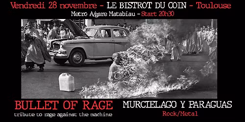 BULLET OF RAGE [tribute RATM] \u2606 MURCIELAGO Y PARAGUAS \u0399 Le Bistrot ducoin - Toulouse