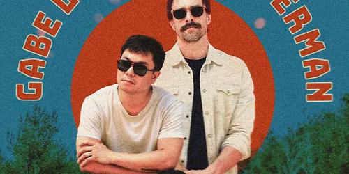 Gabe Lee + Will Overman at The Monarch