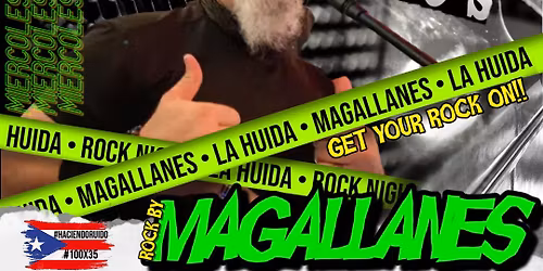MAGALLANES "PRE-SANGUIBIN" ROCK SHOW EN LA HUIDA!! 11\/26\/25 7PM!!