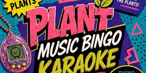 Plant Music Bingo Karaoke: 90's Pop Edition