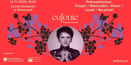 Eufonie 2025 | Pokrewie\u0144stwa: Chopin \/ Moniuszko \/ Elsner \/ Lessel \/ Kurpi\u0144ski