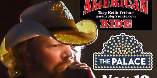 The American Ride- Toby Tribute @The Palace Theatre