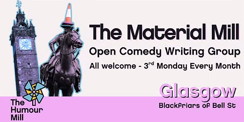 The Material Mill - Open Comedy Writing Group