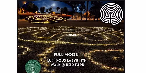 Full Moon Luminous Labyrinth Walk at Reid Park -Tucson
