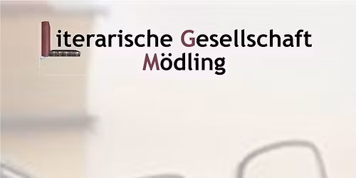 Literarische Gesellschaft M\u00f6dling "kraft ist weiblich"