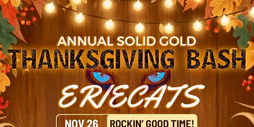The Erie Cats host the Night before Thanksgiving Bash @ Solid Gold Lounge!