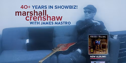 Marshall Crenshaw and James Mastro at FTC Fairfield Theatre Company