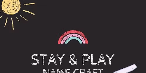 Stay & Play name craft