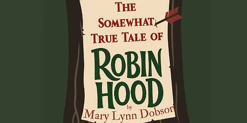 The Somewhat True Tale of Robin Hood