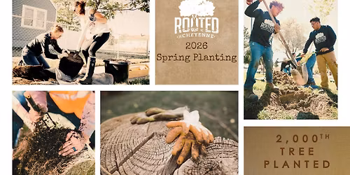 Rooted in Cheyenne Spring Planting Event
