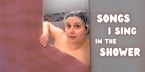 Songs I Sing in the Shower