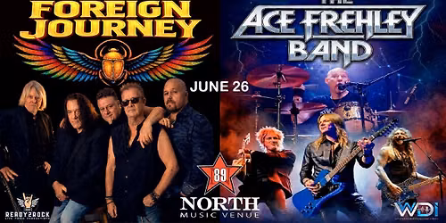 FOREIGN JOURNEY & THE ACE FREHLEY BAND at 89 North Music Venue