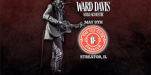 Ward Davis LIVE from The 122 Club \/ Streator IL