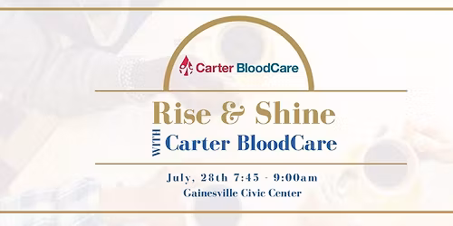 Rise and Shine Hosted by Carter BloodCare