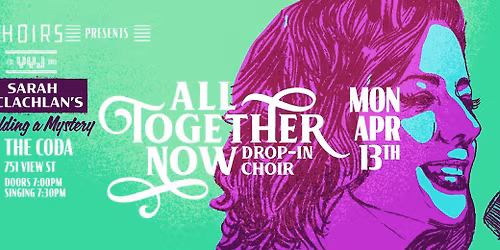 All Together Now sings Sarah McLachlan's Building A Mystery