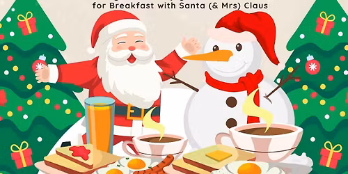 Breakfast with Santa & Mrs Claus \ud83c\udf85\ud83c\udffc\ud83e\udd36\ud83c\udffc