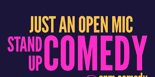 JUST AN OPEN MIC \ud83c\udfa4 COMEDY NIGHT