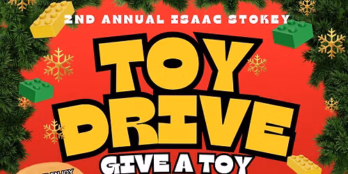2nd Annual Isaac Stokey Toy Drive