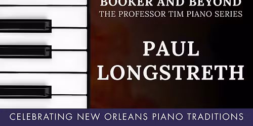 Booker & Beyond Piano Series: Paul Longstreth
